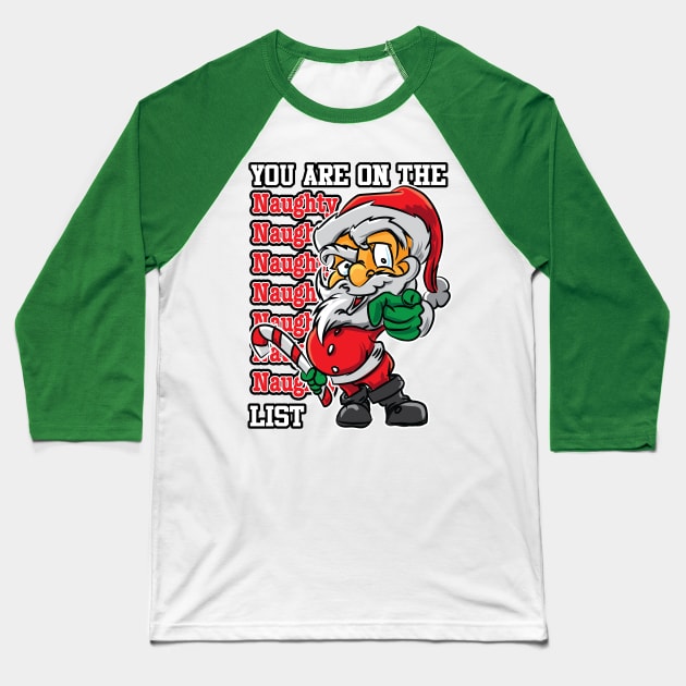 You are on the Naughty List - Funny Christmas Baseball T-Shirt by eShirtLabs